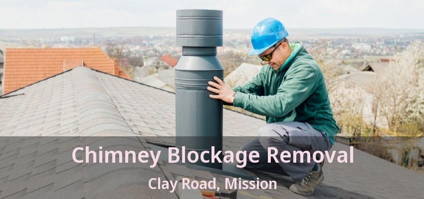 Chimney Blockage Removal Clay Road, Mission - BC