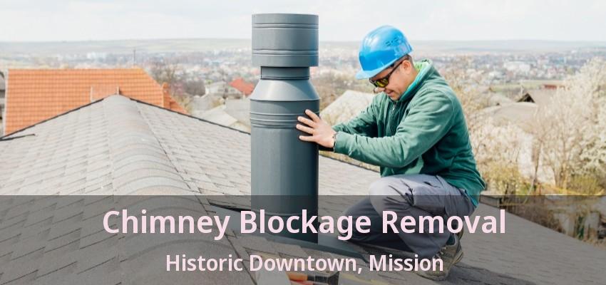 Chimney Blockage Removal Historic Downtown, Mission - BC