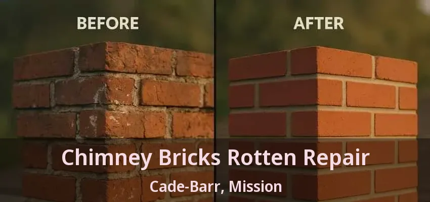 Chimney Bricks Rotten Repair Cade-Barr, Mission - BC