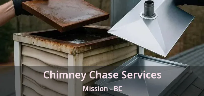 Chimney Chase Services Mission - BC