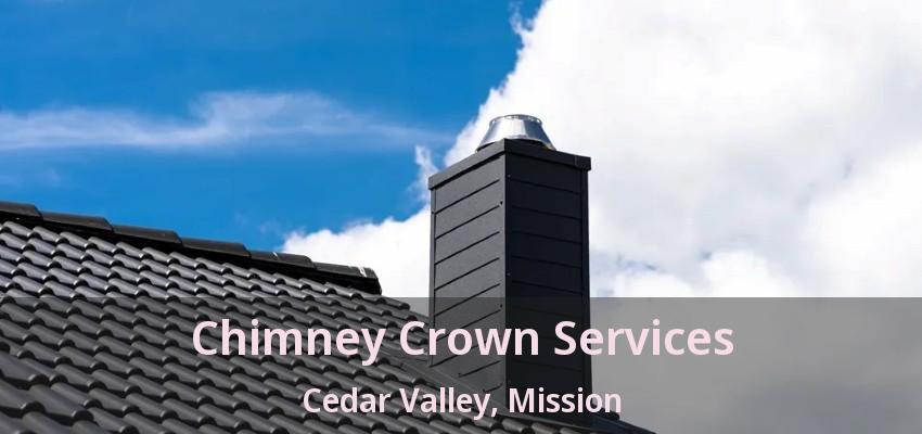 Chimney Crown Services Cedar Valley, Mission - BC