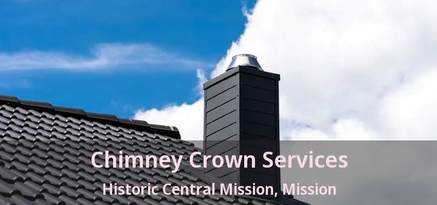 Chimney Crown Services Historic Central Mission, Mission - BC
