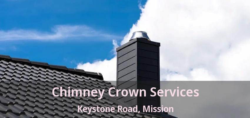 Chimney Crown Services Keystone Road, Mission - BC