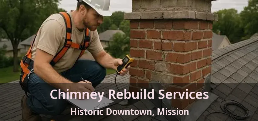 Chimney Rebuild Services Historic Downtown, Mission - BC