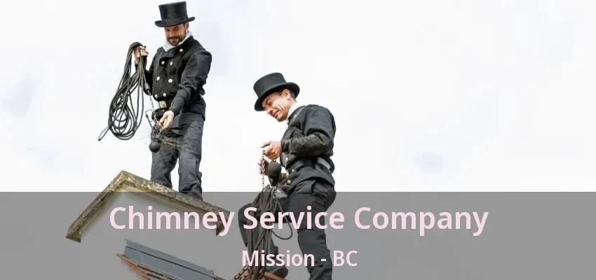 Chimney Service Company Mission - BC