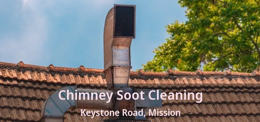 Chimney Soot Cleaning Keystone Road, Mission - BC