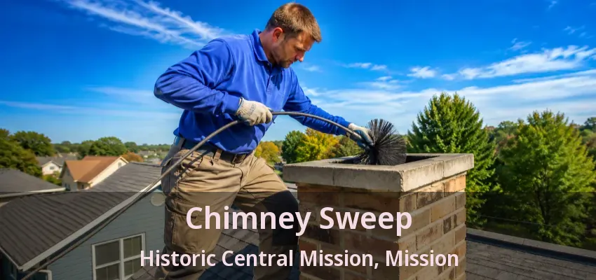 Chimney Sweep Historic Central Mission, Mission - BC
