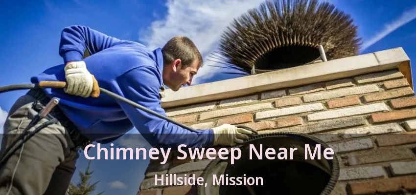 Chimney Sweep Near Me Hillside, Mission - BC