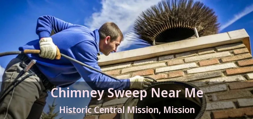 Chimney Sweep Near Me Historic Central Mission, Mission - BC