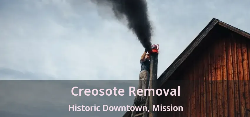 Creosote Removal Historic Downtown, Mission - BC