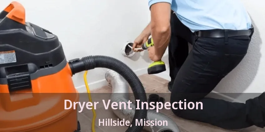 Dryer Vent Inspection Hillside, Mission - BC