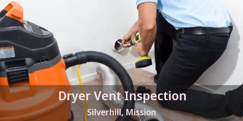 Dryer Vent Inspection Silverhill, Mission - BC