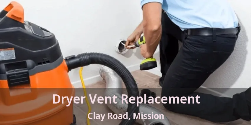 Dryer Vent Replacement Clay Road, Mission - BC