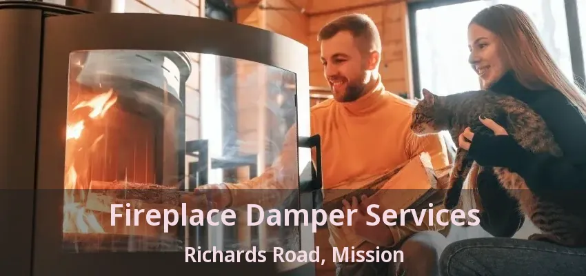 Fireplace Damper Services Richards Road, Mission - BC