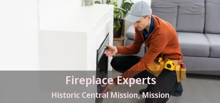 Fireplace Experts Historic Central Mission, Mission - BC