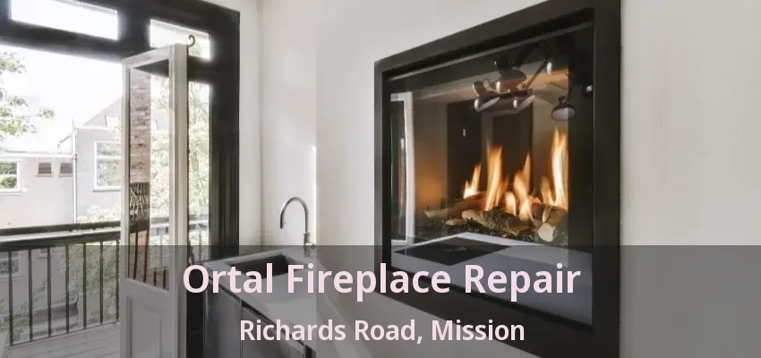 Ortal Fireplace Repair Richards Road, Mission - BC