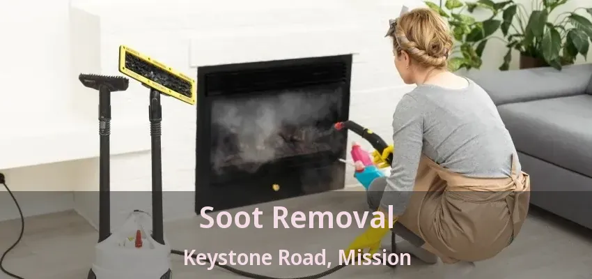 Soot Removal Keystone Road, Mission - BC